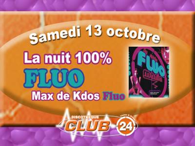 La Nuit 100% Fluo