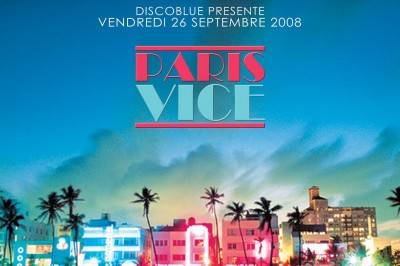 PARIS VICE – Closing Disco Blue 2008