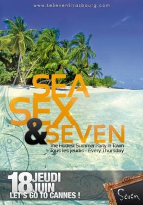  » SEA, SEX & SEVEN « 