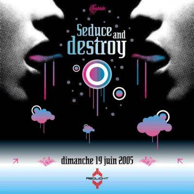 Seduce ‘ Destroy