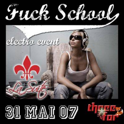 Fuck School @ La Suite