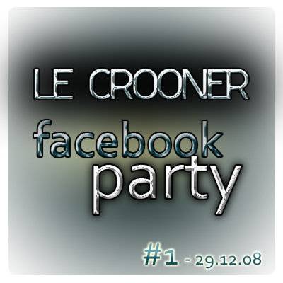 facebook party #1 @ le crooner