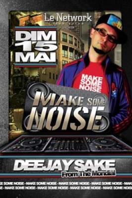 Make Some Noise With Dj SAKE (Mondial)