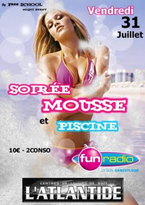 SOIREE MOUSSE & PISCINE @ l’Atlantide