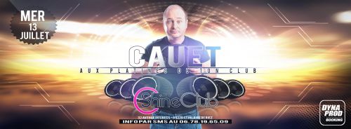 CAUET aux platines de ton club !