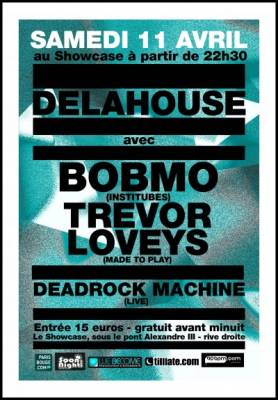 DELAHOUSE @ Showcase avec Bobmo & Trevor Loveys