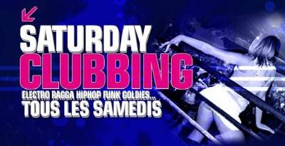 Saturdays Clubbing