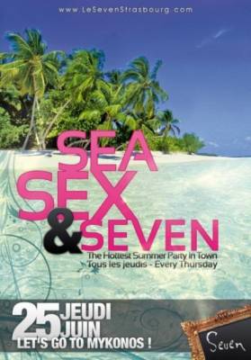  » SEA, SEX & SEVEN « 