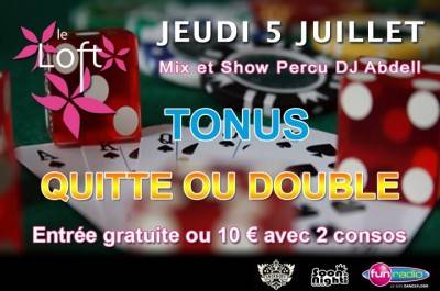 Tonus Quitte ou Double