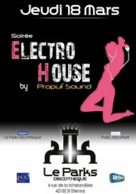 Soirée HOUSE & ELECTRO By Propulsound