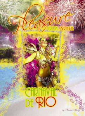 Pleasure Fom Brazil Carnaval de Rio